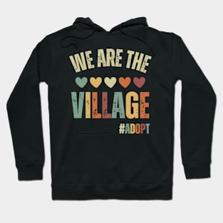 We Are The Village, Adopt - Adoption Day Hoodie